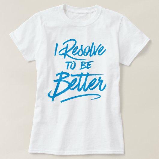 私は良くなる決心をする Tシャツ (デザイン正面)
