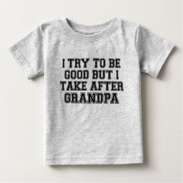 私は良くなろうとするが、おじいちゃんを追う ベビーTシャツ