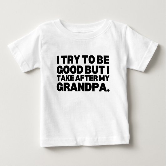 私は良くなろうとするが、おじいちゃんを追う ベビーTシャツ (正面)