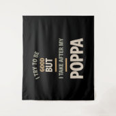 私は良くなろうとするが、私は自分のポッパを取る – Fathe タペストリー (正面)