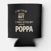 私は良くなろうとするが、私は自分のポッパを取る – Fathe 缶クーラー (正面)