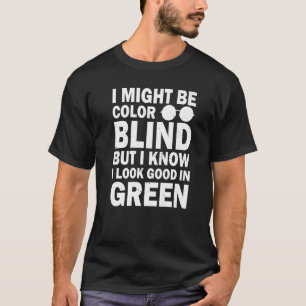 私は色盲かもしれないけど、Grが似合うと思う Tシャツ