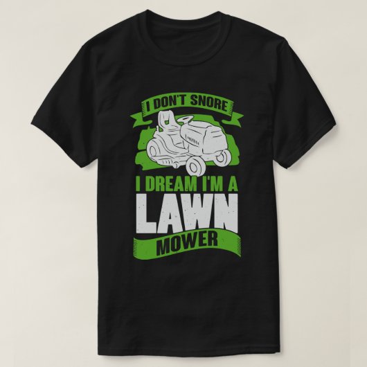 私は芝刈り機の夢を奪うことはない Tシャツ (デザイン正面)