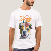 私は花の贈り物で私のステイフィーの犬が大好パーソナライズされたき Tシャツ (正面)