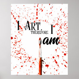 私は芸術だから、芸術家である ポスター
