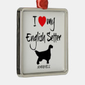 私は英語のセッター犬が大好きだ メタルオーナメント (右)