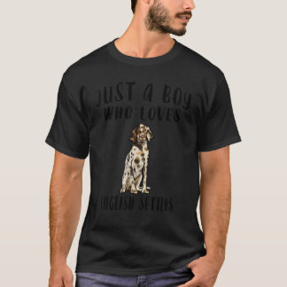 私は英語のペテン師の犬を愛する少年にすぎない Tシャツ