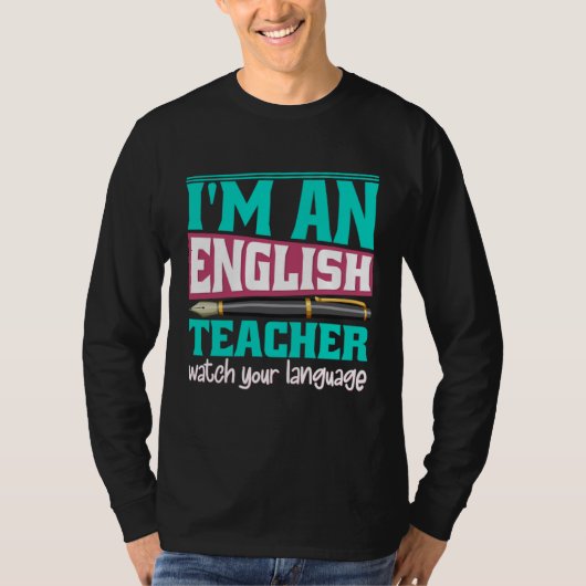 私は英語の先生です言葉に気をつけて先生 Tシャツ (正面)