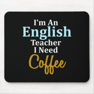 私は英語の先生でコーヒーおもしろい学校が必要 マウスパッド