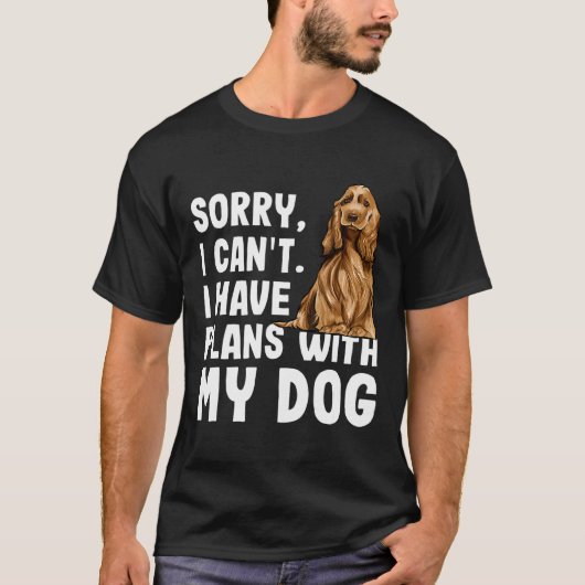 私は英語コッカーSの予定が入っていなくてごめんなさい Tシャツ (正面)