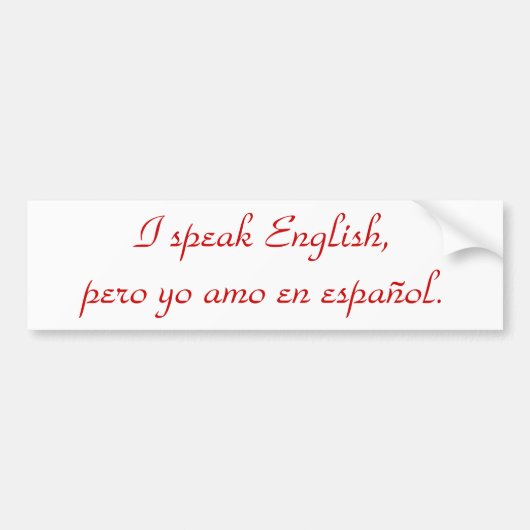 私は英語、peroのyo amo en español.を話します バンパーステッカー (正面)