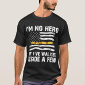 私は英雄ではないですが、Iveは少数の側でアメリカ人歩きました Tシャツ (正面)