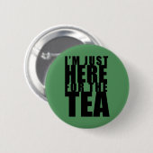 私は茶緑ボタンのためにちょうどここにいます 缶バッジ (正面&裏面)