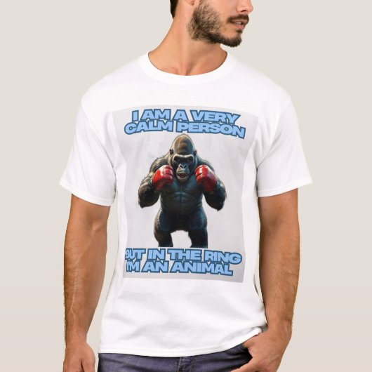 私は落ち着いた人だが、リングや輪では動物だ Tシャツ (正面)