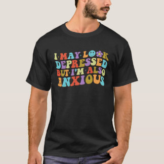 私は落ち込んで見えるかもしれないが、私も不安なレトロSa Tシャツ