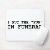 私は葬式におもしろいを置きました マウスパッド (マウス)