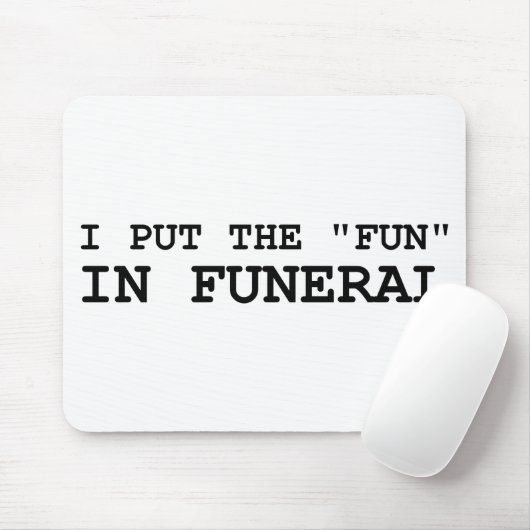 私は葬式におもしろいを置きました マウスパッド (マウス)