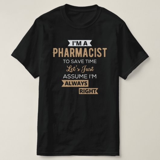 私は薬剤師で救すと仮定しよう Tシャツ (デザイン正面)