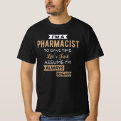 私は薬剤師で救すと仮定しよう Tシャツ (正面)