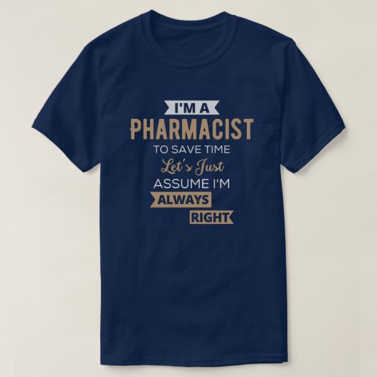私は薬剤師で救すと仮定しよう Tシャツ (デザイン正面)