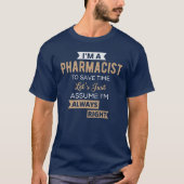 私は薬剤師で救すと仮定しよう Tシャツ (正面)