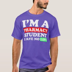 私は薬学学生である私は人生を持っていない71 Tシャツ