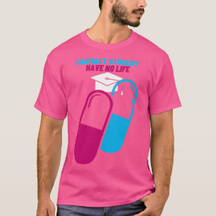 私は薬学学生の私は人生を持っていない62 Tシャツ
