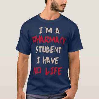 私は薬局の学生で人生のユーモアがない Tシャツ