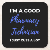 私は薬局の技術者が良くて私はたくさん悩んでいる スクエアペーパーコースター (正面)