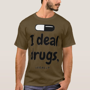 私は薬物を法律薬剤師として扱う Tシャツ