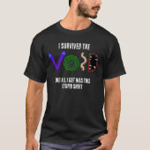 私は虚無を生き延びた、そして私はこれだけを得た... Tシャツ (正面)