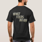 私は虚無を生き延びた、そして私はこれだけを得た... Tシャツ (裏面)