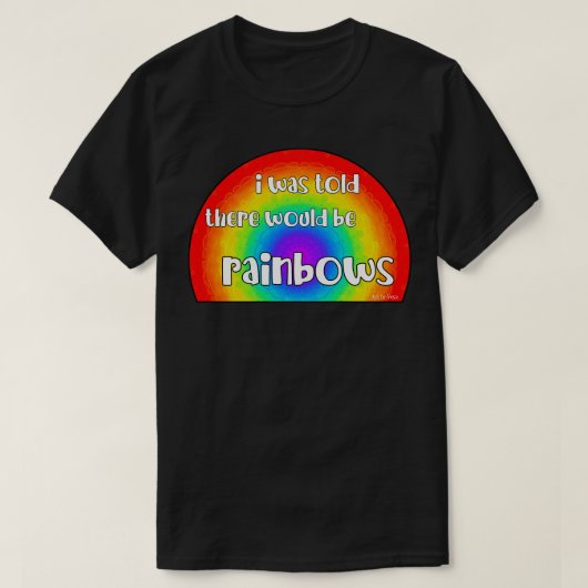 私は虹があると言われた Tシャツ (デザイン正面)