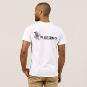 私は行政上正しくないです… 私はちょうど正しいです! Tシャツ (裏面フル)