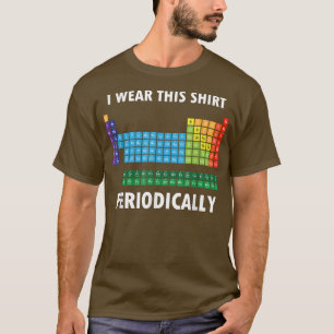 私は衣服このシャツを定期的おもしろいに科学教えする Tシャツ