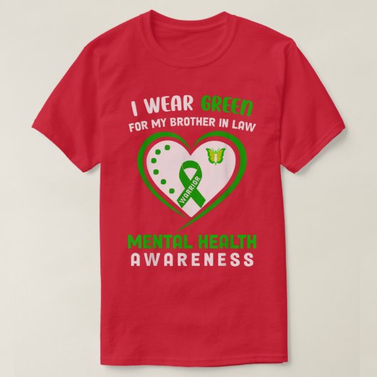 私は衣服グリーンのための私の兄の法律 – Mental Health Tシャツ (デザイン正面)
