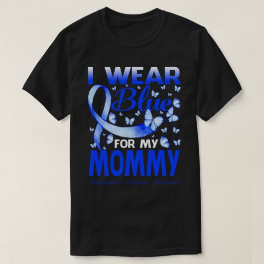 私は衣服ブルーに私のMOMMY Huntington's Disease Awar Tシャツ (デザイン正面)