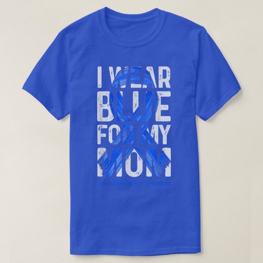 私は衣服ブルー私の母の大腸がん待っている Tシャツ (デザイン正面)