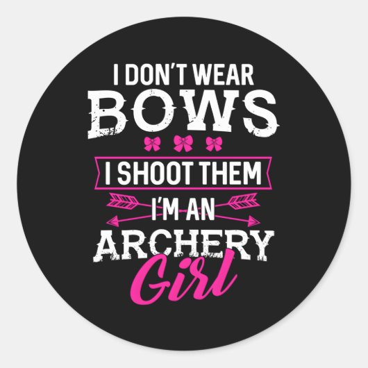 私は衣服弓ではない弓を撃つ私はアーチェリー ラウンドシール (正面)