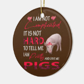私は複雑ではない私は豚とかわいらしし与えている セラミックオーナメント (左)