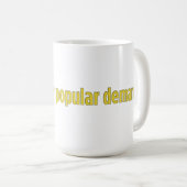 私は要求に応じて戻っ人気があるた コーヒーマグカップ (正面右)