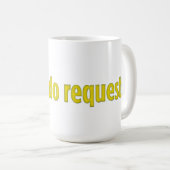私は要求はしません コーヒーマグカップ (正面右)