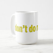 私は要求はしません コーヒーマグカップ (正面左)