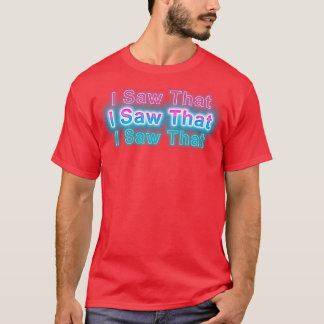 私は見た Tシャツ