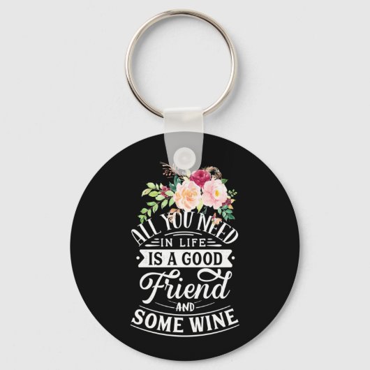 私は親友とワインが必要だ キーホルダー (正面)