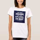 私は言い争っていない | おもしろいことわざ | 笑わされる母 Tシャツ (正面)