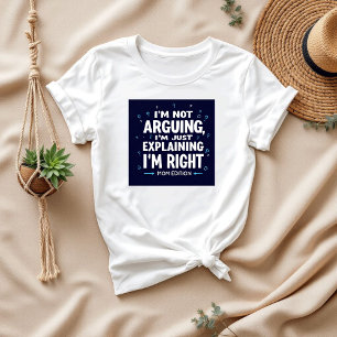 私は言い争っていない おもしろいことわざ 笑わされる母 Tシャツ