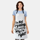 私は言い争っているのではなく、なぜ私が正しいのか説明しているだけだ エプロン (着用した状態)