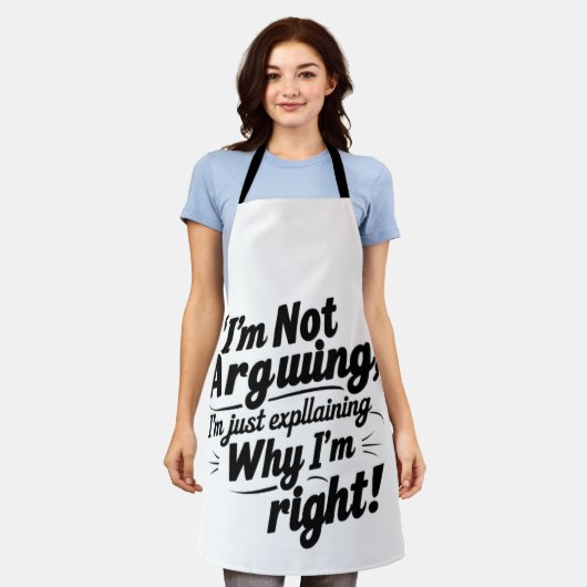 私は言い争っているのではなく、なぜ私が正しいのか説明しているだけだ エプロン (着用した状態)