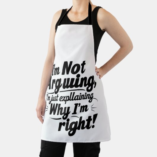 私は言い争っているのではなく、なぜ私が正しいのか説明しているだけだ エプロン (インサイチュ)